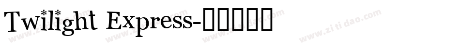 Twilight Express字体转换